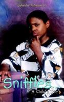 Sniffles...: "A Child's Tale" 1410794504 Book Cover