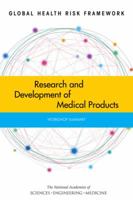 Global Health Risk Framework: Research and Development of Medical Products: Workshop Summary 0309380995 Book Cover