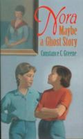 Nora: Maybe a Ghost Story 0152776966 Book Cover