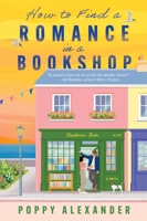How to Find a Romance in a Bookshop: A Novel 0063463423 Book Cover