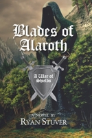 Blades of Alaroth: A War of Shields 1079756272 Book Cover