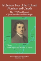 A Quaker's Tour of the Colonial Northeast and Canada: The 1773 Travel Journals of Jabez Maud Fisher of Philadelphia 1606180444 Book Cover