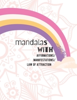 Affirmation, Manifestation and Law Attraction Mandalas B0BSWQYD4D Book Cover