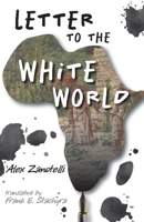 Letter to the White World 1626986207 Book Cover