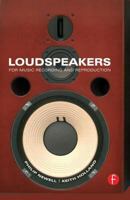 Loudspeakers: For music recording and reproduction 1138554820 Book Cover