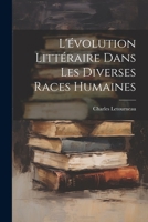 L'évolution Littéraire Dans Les Diverses Races Humaines 1021732656 Book Cover