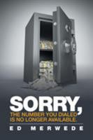 Sorry, the Number You Dialed Is No Longer Available 1796010723 Book Cover