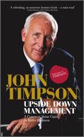 Upside Down Management: A Common Sense Guide to Better Business 0470689455 Book Cover