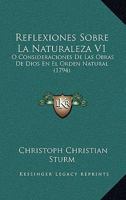 Reflexiones Sobre La Naturaleza V1: O Consideraciones De Las Obras De Dios En El Orden Natural (1794) 112068952X Book Cover
