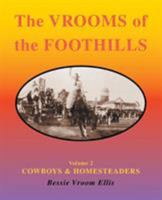 The Vrooms of the Foothills: Volume 2 - Cowboys & Homesteaders 1425182690 Book Cover
