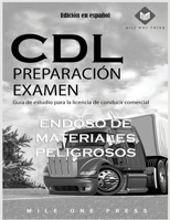 Examen de preparación para CDL: Aprobación de Materiales Peligrosos 1958125318 Book Cover