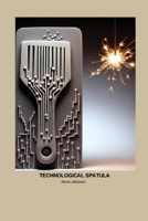 Technological Spatula for Economic Sparkle 1779617542 Book Cover