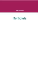 Dorfschule (German Edition) 3752840374 Book Cover