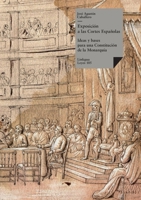 Exposición a las Cortes Españolas: Ideas y bases para una Constitución (Leyes) (Spanish Edition) 8490074496 Book Cover