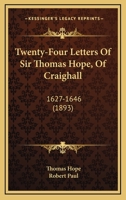 Twenty-Four Letters Of Sir Thomas Hope, Of Craighall: 1627-1646 1104515849 Book Cover