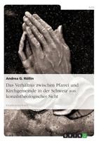 Das Verhältnis zwischen Pfarrei und Kirchgemeinde in der Schweiz aus konzilstheologischer Sicht 3656363102 Book Cover