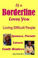 If a Borderline Loves You - Loving Difficult People 1495917835 Book Cover