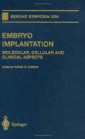 Embryo Implantation: Molecular, Cellular and Clinical Aspects 1461271886 Book Cover