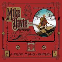 A Blind Man's Journey: The Art of Mike Davis 0867197935 Book Cover