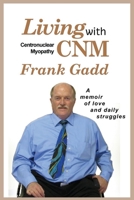 Living with Cnm (Centronuclear Myopathy) 199093241X Book Cover
