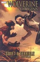 Wolverine: Origins, Volume 3: Swift and Terrible 0785126376 Book Cover