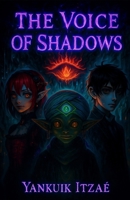 The Voice of Shadows B0FT8TFYTR Book Cover