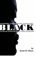 Unmistakably, Unapologetically, Unashamedly BLACK 1714189821 Book Cover