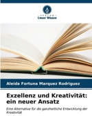 Exzellenz und Kreativität: ein neuer Ansatz (German Edition) 6206681505 Book Cover