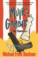 Muir's Gambit: Book 1 the Spy Game Trilogy (Spy Game: The Aiken Trilogy) B0CKYHSK3H Book Cover