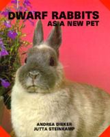 Dwarf Rabbits As a New Pet (As a New Pet Series) 0866225374 Book Cover