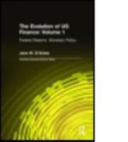 The Evolution of U.S. Finance: Federal Reserve Monetary Policy, 1915-1935 (Columbia University Seminar) 1563242303 Book Cover