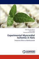 Experimental Myocardial Ischemia in Rats: Protective Effects of Bioflavonoids 3659300497 Book Cover