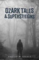Ozark Tales and Superstitions 0882894048 Book Cover