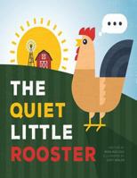 The Quiet Little Rooster 1542499836 Book Cover