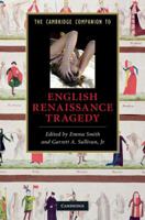 The Cambridge Companion to English Renaissance Tragedy 0521734649 Book Cover
