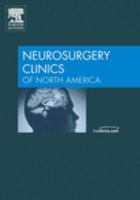 Neuroendovascular Surgery: Techniques, Indications, and Patient Selection, An Issue of Neurosurgery Clinics (The Clinics: Surgery) 1416028536 Book Cover