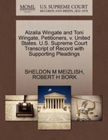 Alzalia Wingate and Toni Wingate, Petitioners, v. United States. U.S. Supreme Court Transcript of Record with Supporting Pleadings 1270665219 Book Cover