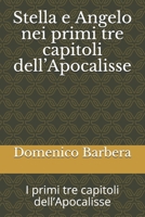 Stella e Angelo nei primi tre capitoli dell'Apocalisse: I primi tre capitoli dell'Apocalisse B0875Z2JM7 Book Cover