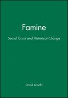 Famine: Social Crisis and Historical Change (New Perspectives on the Past) 0631151192 Book Cover