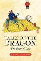 Tales of the Dragon: The Book of Lore 146289402X Book Cover