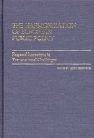The Harmonization of European Public Policy: Regional Responses to Transnational Challenges 0313231192 Book Cover