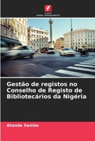 Gestão de registos no Conselho de Registo de Bibliotecários da Nigéria 6206091104 Book Cover