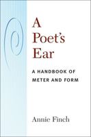 A Poet's Ear: A Handbook of Meter and Form 0472050664 Book Cover