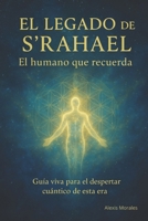 El Legado de S´rahael: El humano que recuerda (Spanish Edition) B0FNY6QBNL Book Cover