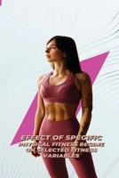 Effect of specific physical fitness regime on selected fitness variables 1805247670 Book Cover