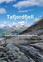 Tafjordfjell: A Solo Female Wanderer Hiking Guide 1961878119 Book Cover