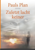 Pauls Plan: oder Zuletzt lacht keiner 3740726261 Book Cover