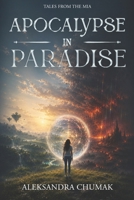 Apocalypse in Paradise (Tales from the MIA) B0H84PW47Q Book Cover