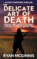 The Delicate Art of Death: A Stacy Martinez Thriller B0HKB6L724 Book Cover