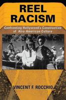 Reel Racism: Confronting Hollywood's Construction of Afro-American Culture (Thinking Through Cinema) 0813367107 Book Cover